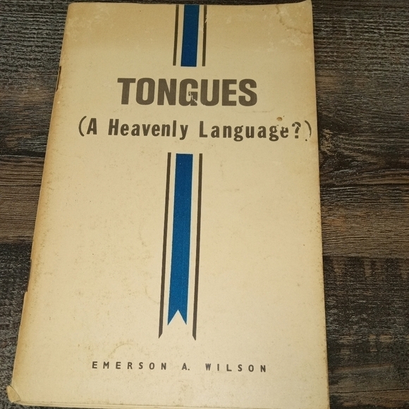 Tongues (A Heavenly Language?) Speaking in Tongues by Emerson A. Wilson - Picture 1 of 1